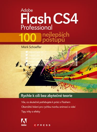 Adobe Flash CS4 Professional - 100 nejlepších postupů