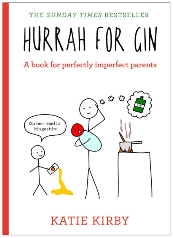 Hurrah for Gin - A Book For Perfectly Imperfect Parents