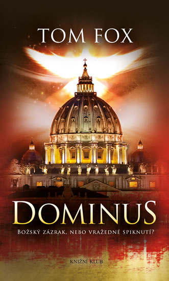 Dominus. Božský zázrak, nebo vražedné spiknutí?