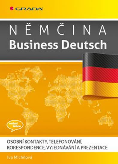 Němčina Business Deutsch - Osobní kontakty, telefonování, korespondence, vyjednávání, prez