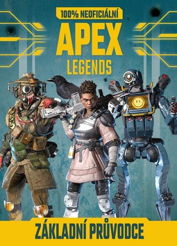 APEX Legends 100% neoficiální základní průvodce