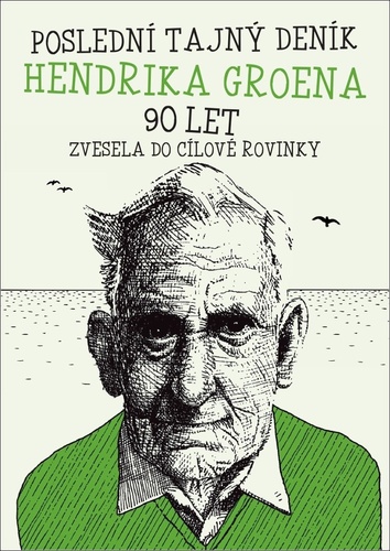 Poslední tajný deník Hendrika Groena 90 let
