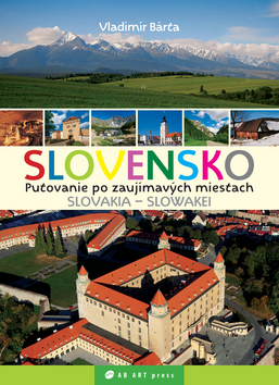 Slovensko Putovanie po zaujímavých miestach