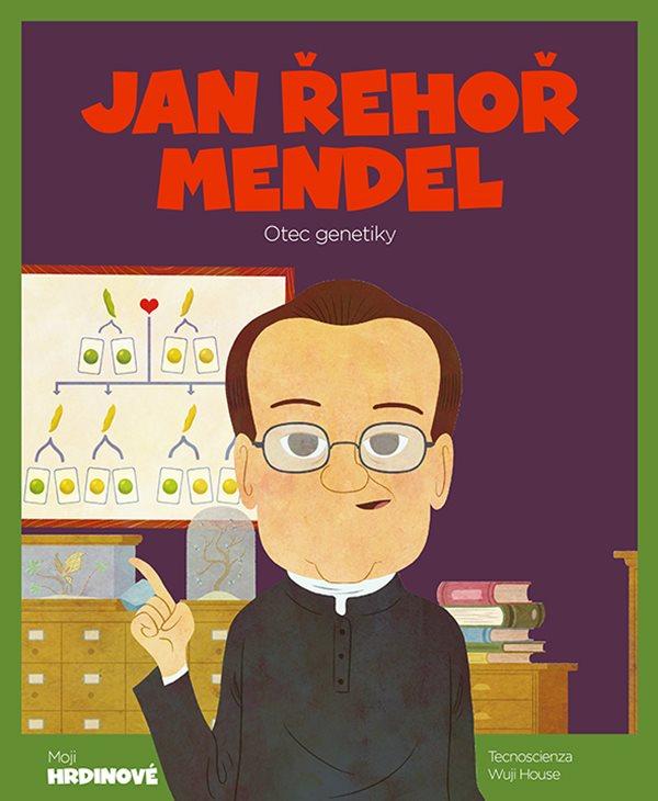 Jan Řehoř Mendel - Otec genetiky